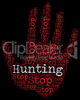 Stop Hunting Indicates Warning Sign And Danger