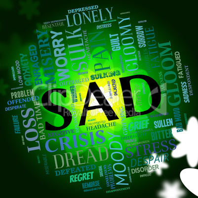 Sad Word Indicates Grief Stricken And Dejected