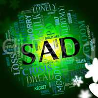 Sad Word Indicates Grief Stricken And Dejected