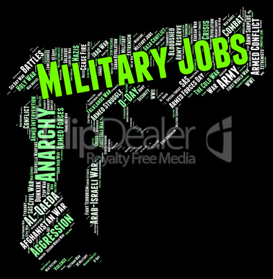 Military Jobs Indicates Armed Forces And Army