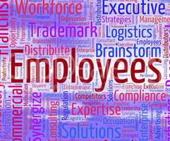 Employees Word Indicates Member Of Staff And Employed