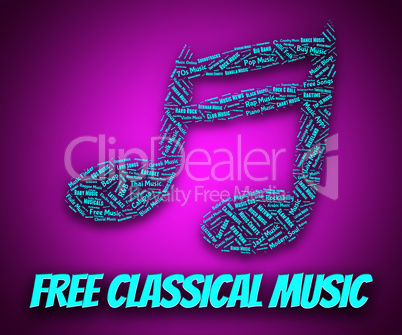 Free Classical Music Means No Charge And Gratis
