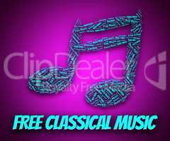 Free Classical Music Means No Charge And Gratis