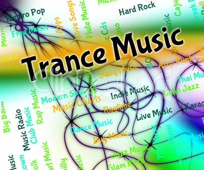 Trance Music Means Sound Tracks And Acoustic