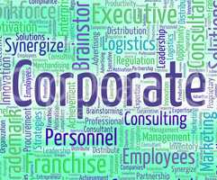 Corporate Word Represents Text Corporations And Executive