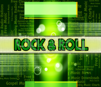 Rock And Roll Indicates Sound Tracks And Audio