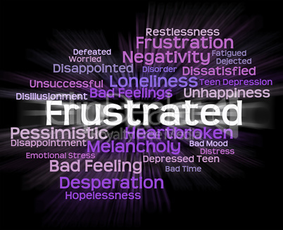 Frustrated Word Represents Exasperated Frustrating And Maddened