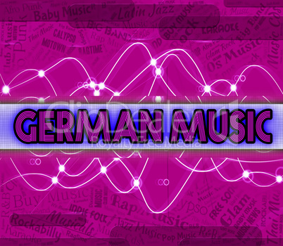 German Music Indicates Sound Tracks And Deutsche