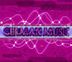 German Music Indicates Sound Tracks And Deutsche