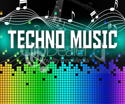 Techno Music Indicates Sound Track And Dance