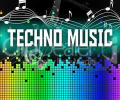 Techno Music Indicates Sound Track And Dance