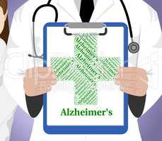 Alzheimer's Disease Shows Mental Deterioration And Affliction