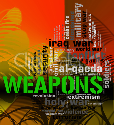 Weapons Word Means Armament Armoury And Wordclouds