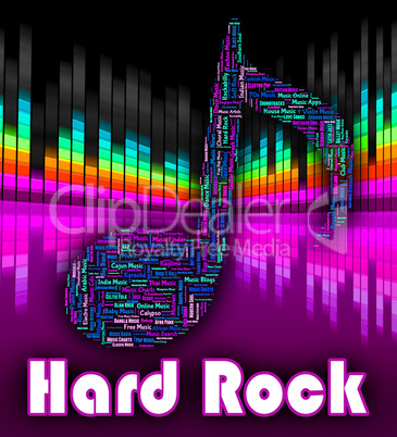 Hard Rock Music Represents Sound Tracks And Harmonies