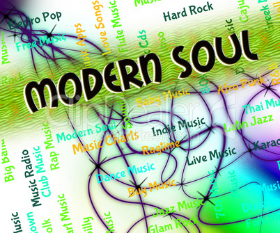 Soul Music Means Up To Date And Melody