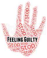 Stop Feeling Guilty Means Self Condemnation And Contriteness