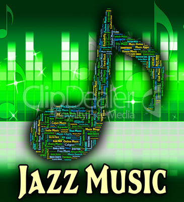 Jazz Music Represents Sound Track And Acoustic