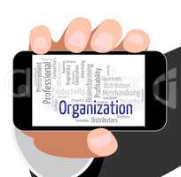 Organization Word Indicates Planning Management And Running