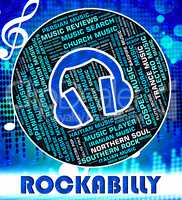 Rockabilly Music Indicates Sound Tracks And Acoustic