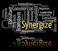 Synergize Word Indicates Working Together And Collaborate