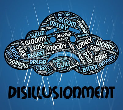 Disillusionment Word Indicates World Weary And Disabused
