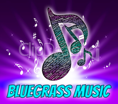 Bluegrass Music Indicates Sound Tracks And Acoustic