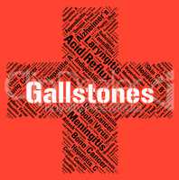 Gallstones Word Represents Ill Health And Afflictions