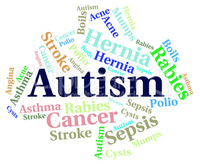 Autism Word Means Ill Health And Ailment