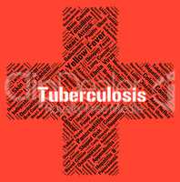 Tuberculosis Word Means Poor Health And Affliction