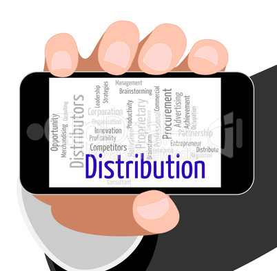 Distribution Word Represents Supply Chain And Delivery