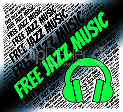 Free Jazz Music Means Sound Tracks And Freebie