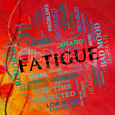 Fatigue Word Means Lack Of Energy And Drowsiness