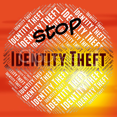 Stop Identity Theft Means Stopping No And Restriction