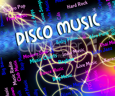 Disco Music Indicates Sound Tracks And Audio