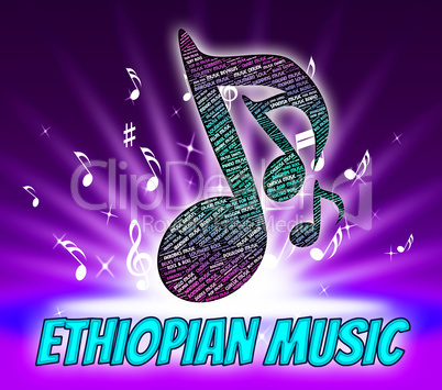 Ethiopian Music Indicates Sound Track And Republic