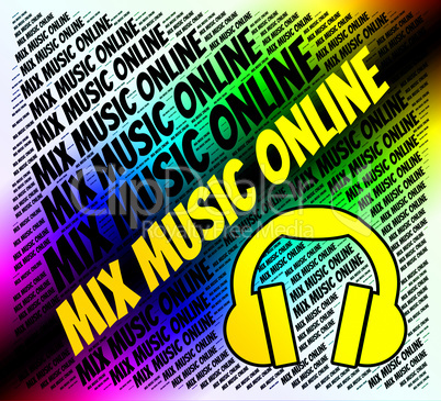 Mix Music Online Represents Sound Track And Amalgamate