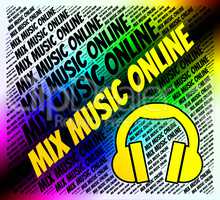 Mix Music Online Represents Sound Track And Amalgamate