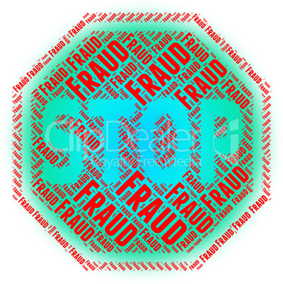 Stop Fraud Indicates Warning Sign And Control