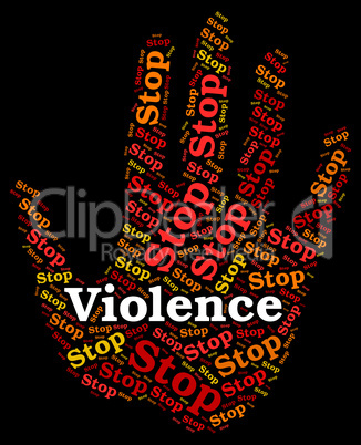 Stop Violence Indicates Warning Sign And Brute