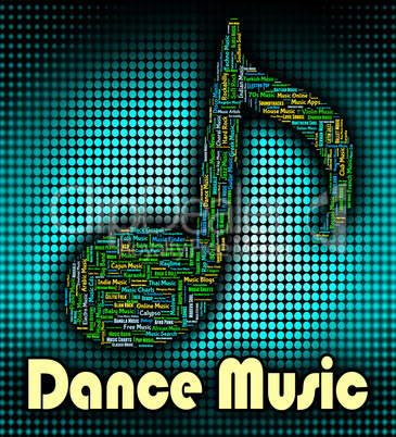 Dance Music Indicates Sound Track And Audio