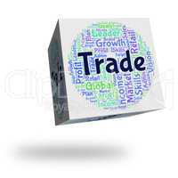 Trade Word Represents Corporation Import And Sell