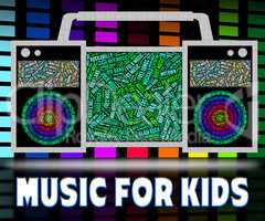Music For Kids Shows Sound Tracks And Acoustic