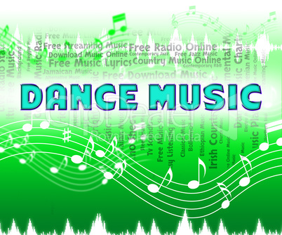 Dance Music Shows Sound Tracks And Audio