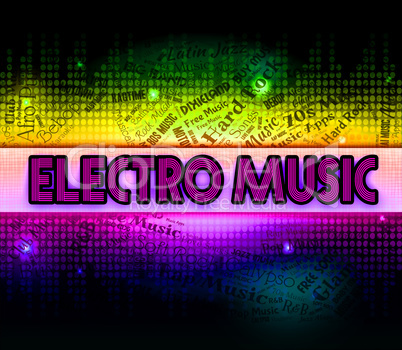 Electro Music Shows Sound Tracks And Audio
