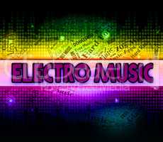 Electro Music Shows Sound Tracks And Audio