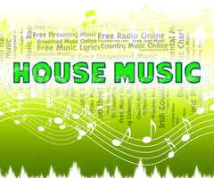 House Music Indicates Sound Track And Acoustic