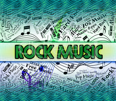 Rock Music Represents Tune Harmonies And Sound
