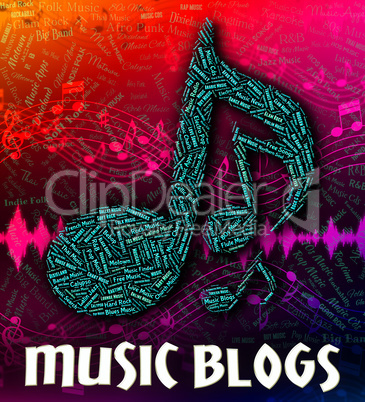 Music Blogs Represents Sound Tracks And Audio