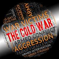 The Cold War Indicates Unfriendly Relations And Battles