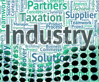 Industry Word Shows Words Text And Industrialized